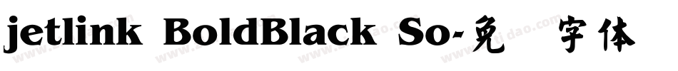 jetlink BoldBlack So字体转换